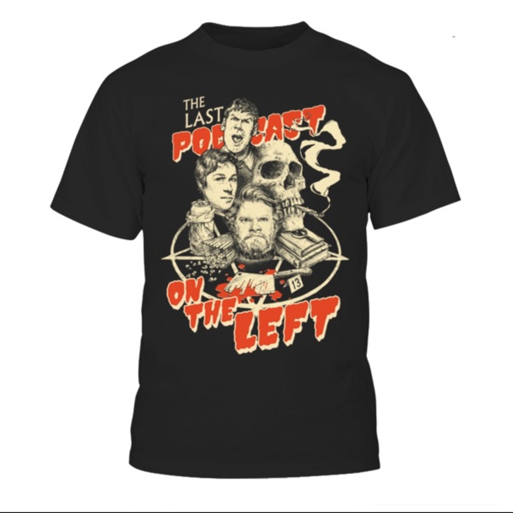 Last Podcast on the Left T-shirt Unisex Small